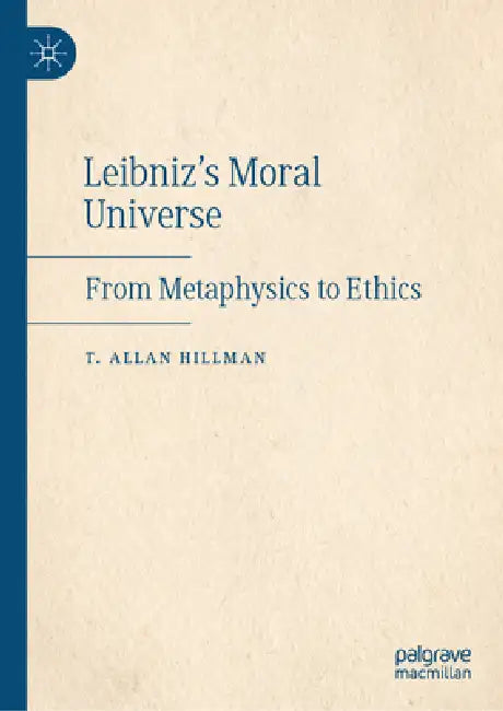 Buy Leibniz's Moral Universe (English, T. Allan Hillman) Online at Best Price - BookBajar