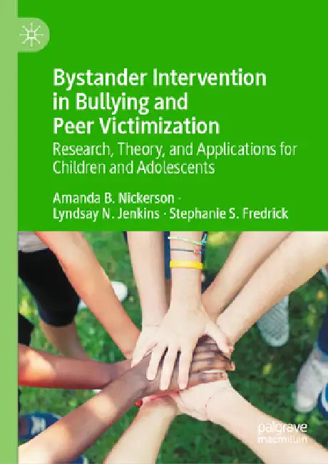 Buy Bystander Intervention in Bullying and Peer Victimization (English, Amanda B. Nickerson | Lyndsay N. Jenkins | Stephanie S. Fredrick) Online at Best Price - BookBajar