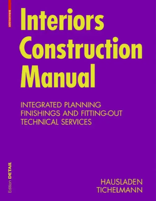 Buy Interiors Construction Manual (English, Gerhard Hausladen | Karsten Tichelmann) Online at Best Price - BookBajar