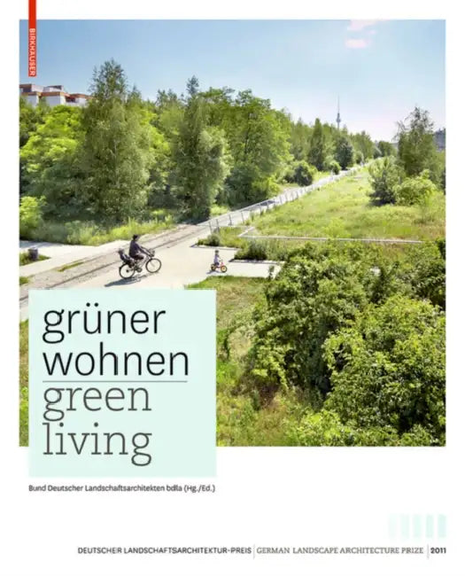 Buy Grüner Wohnen. Green Living (English, Bund Deutscher Landschaftsarchitekten) Online at Best Price - BookBajar