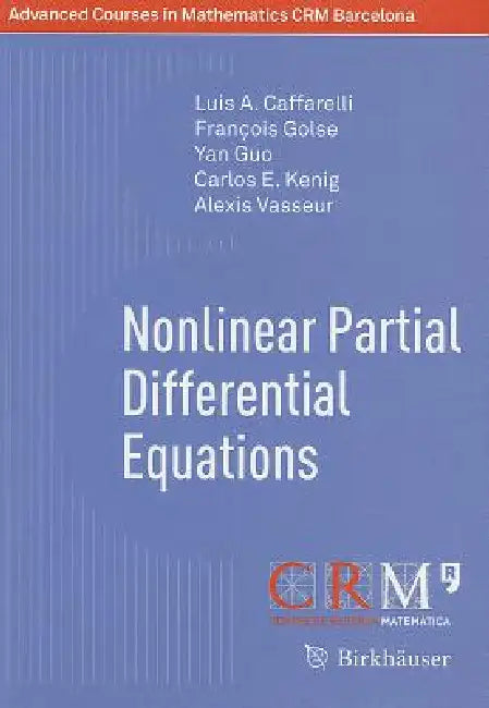 Buy Nonlinear Partial Differential Equations (English, Luis A. Caffarelli | François Golse | Yan Guo) Online at Best Price - BookBajar
