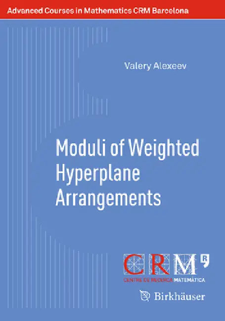 Buy Moduli of Weighted Hyperplane Arrangements (English, Valery Alexeev | Gilberto Bini | Martí Lahoz) Online at Best Price - BookBajar