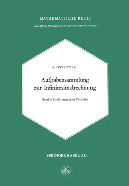 Buy Aufgabensammlung Zur Infinitesimalrechnung (English, Alexander M. Ostrowski) Online at Best Price - BookBajar