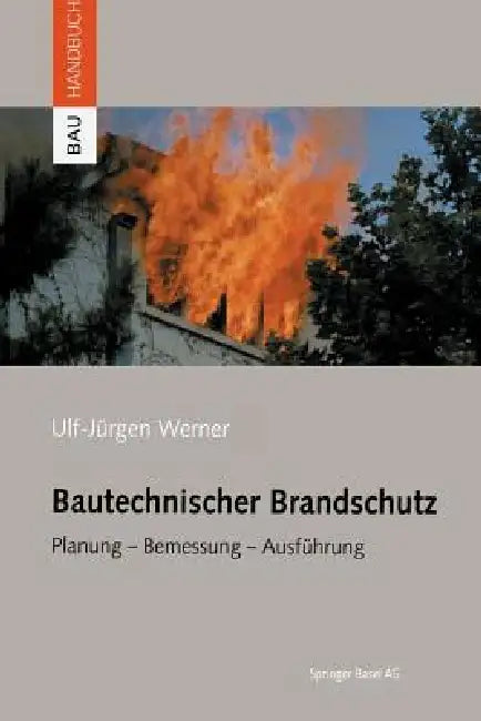 Buy Bautechnischer Brandschutz (English, Ulf-Jürgen Werner) Online at Best Price - BookBajar
