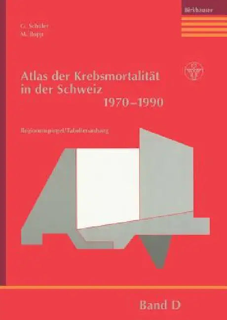 Buy Atlas Der Krebsmortalität in Der Schweiz 1970-1990 (English, G. Schüler | M. Bopp) Online at Best Price - BookBajar