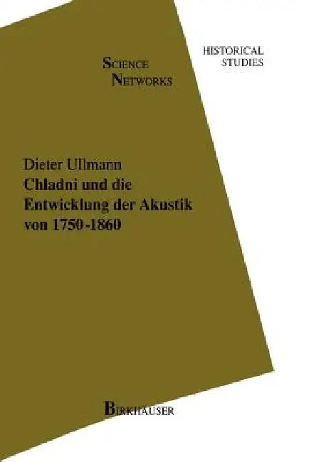Buy Chladni Und Die Entwicklung Der Akustik Von 1750-1860 (English, Dieter Ullmann) Online at Best Price - BookBajar