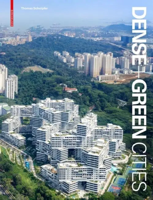 Buy Dense + Green Cities (English, Thomas Schröpfer) Online at Best Price - BookBajar