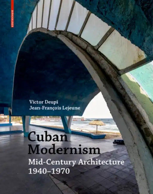 Buy Cuban Modernism (English, Victor Deupi | Jean-Francois LeJeune) Online at Best Price - BookBajar