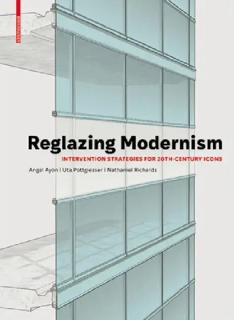 Buy Reglazing Modernism (English, Uta Pottgiesser | Angel Ayón) Online at Best Price - BookBajar