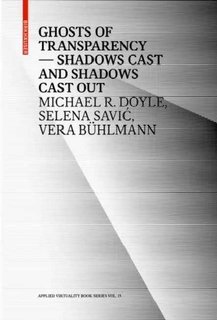 Buy Ghosts of Transparency (English, Michael R. Doyle | Selena Savic | Vera Bühlmann) Online at Best Price - BookBajar