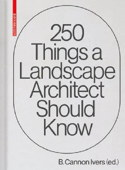 Buy 250 Things a Landscape Architect Should Know (English, Cannon Ivers) Online at Best Price - BookBajar
