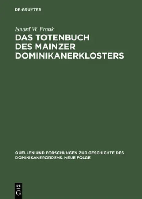 Buy Das Totenbuch des Mainzer Dominikanerklosters (English, Isnard W. Frank) Online at Best Price - BookBajar