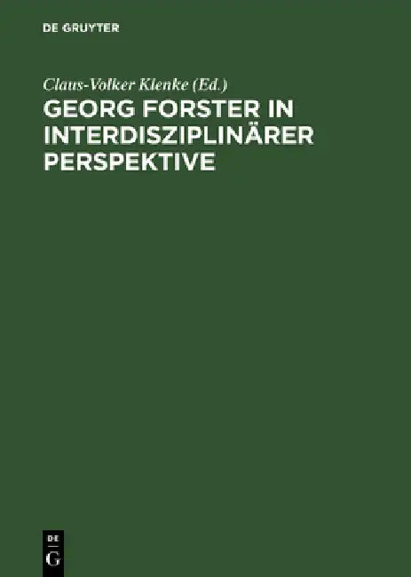 Buy Georg Forster in interdisziplinärer Perspektive (English, Claus-Volker Klenke | Jörn Garber | Dieter Heintze) Online at Best Price - BookBajar