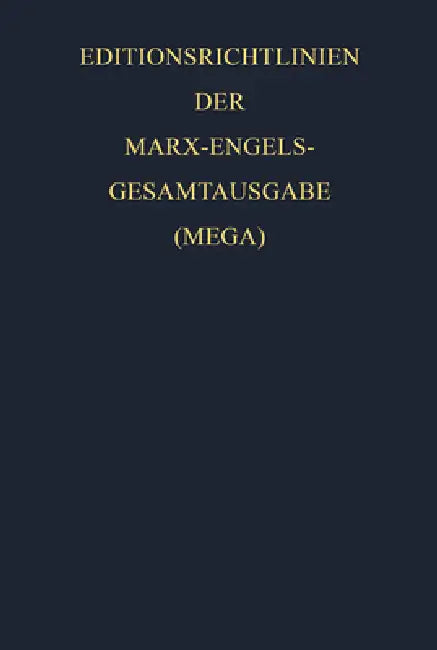 Buy Gesamtausgabe (MEGA), Beiband, Editionsrichtlinien der Marx-Engels-Gesamtausgabe (MEGA) (English, Internationale Marx-Engels-Stiftung | Karl Marx | Friedrich Engels) Online at Best Price - BookBajar