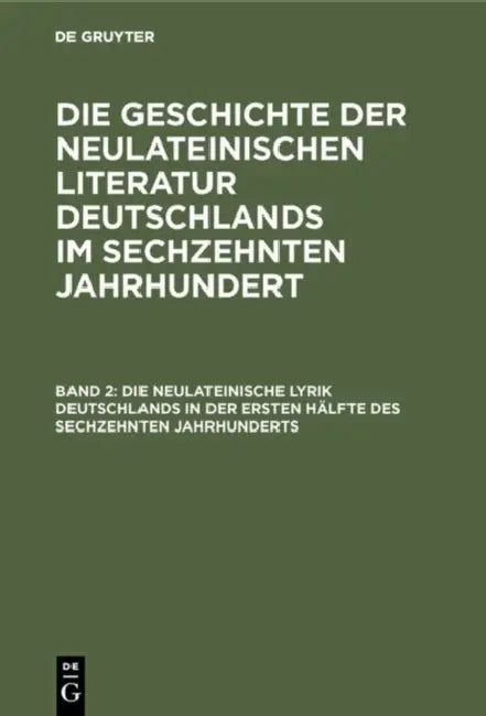 Buy Die neulateinische Lyrik Deutschlands in der ersten Hälfte des sechzehnten Jahrhunderts (English, Georg Ellinger) Online at Best Price - BookBajar