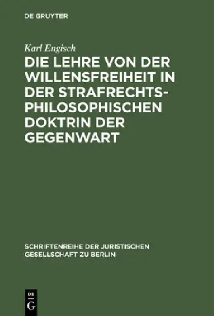 Buy Die Lehre Von Der Willensfreiheit in Der Strafrechtsphilosophischen Doktrin Der Gegenwart (English, Karl Engisch) Online at Best Price - BookBajar