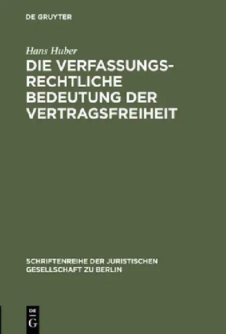 Buy Die verfassungsrechtliche Bedeutung der Vertragsfreiheit (English, Hans Huber) Online at Best Price - BookBajar