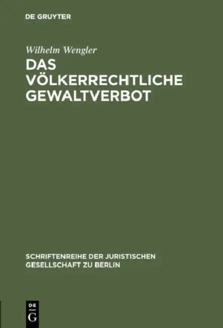 Buy Das völkerrechtliche Gewaltverbot (English, Wilhelm Wengler) Online at Best Price - BookBajar
