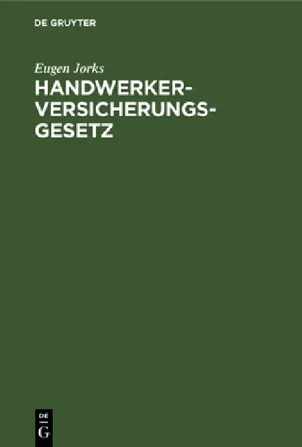 Buy Handwerkerversicherungsgesetz (English, Eugen Jorks) Online at Best Price - BookBajar