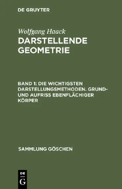 Buy Die Wichtigsten Darstellungsmethoden. Grund- Und Aufriß Ebenflächiger Körper (English, Wolfgang Haack) Online at Best Price - BookBajar