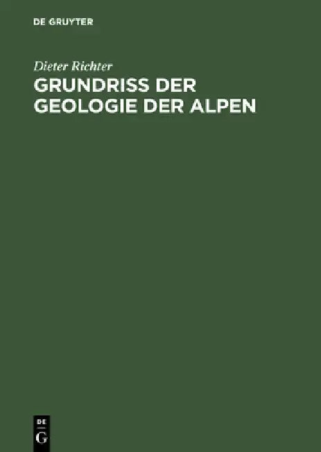 Buy Grundriss der Geologie der Alpen (English, Dieter Richter) Online at Best Price - BookBajar