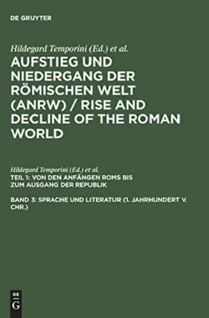 Buy Aufstieg Und Niedergang Der Romischen Welt (Anrw) / Rise and Decline of the Roman World, Band 3, Spr (English, Wolfgang Haase | Hildegard Temporini) Online at Best Price - BookBajar
