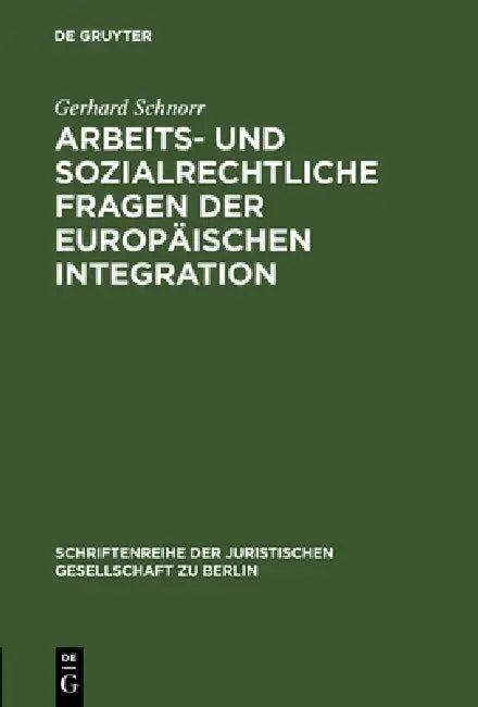 Buy Arbeits- und sozialrechtliche Fragen der europäischen Integration (English, Gerhard Schnorr) Online at Best Price - BookBajar