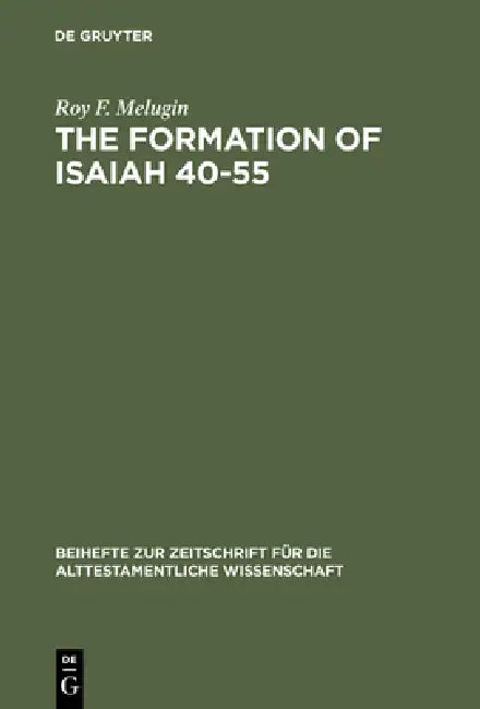 Buy The Formation of Isaiah 40-55 (English, Roy F. Melugin) Online at Best Price - BookBajar