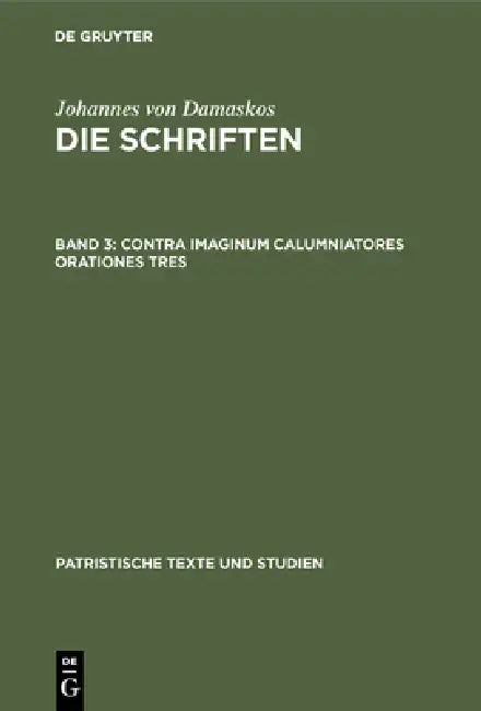 Buy Contra Imaginum Calumniatores Orationes Tres (English, Bonifatius Kotter) Online at Best Price - BookBajar