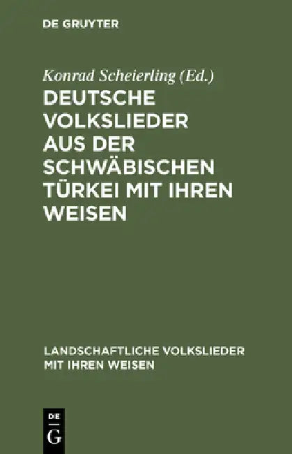 Buy Deutsche Volkslieder aus der Schwäbischen Türkei mit ihren Weisen (English, Konrad Scheierling | Dt Volksliedarchiv) Online at Best Price - BookBajar