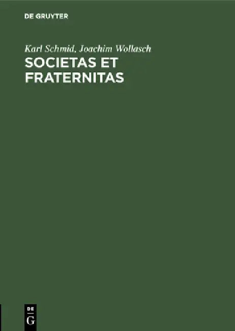 Buy Societas et Fraternitas (English, Karl Schmid | Joachim Wollasch) Online at Best Price - BookBajar
