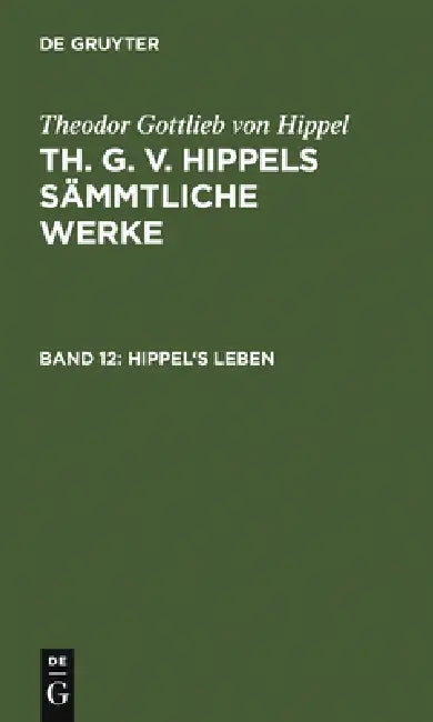 Buy Hippel's Leben (English, Theodor Gottlieb Von Hippel) Online at Best Price - BookBajar