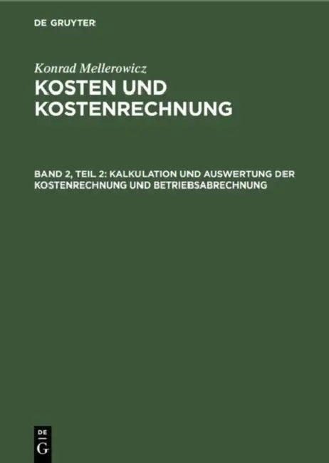 Buy Kalkulation Und Auswertung Der Kostenrechnung Und Betriebsabrechnung (English, Konrad Mellerowicz) Online at Best Price - BookBajar
