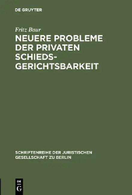 Buy Neuere Probleme der privaten Schiedsgerichtsbarkeit (English, Fritz Baur) Online at Best Price - BookBajar