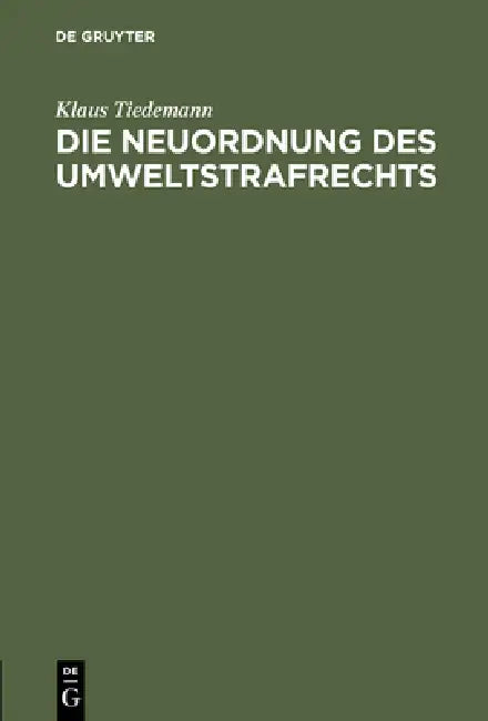 Buy Die Neuordnung Des Umweltstrafrechts (English, Klaus Tiedemann) Online at Best Price - BookBajar