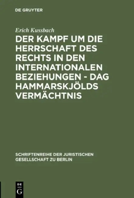 Buy Der Kampf Um Die Herrschaft Des Rechts in Den Internationalen Beziehungen - DAG Hammarskjölds Vermäc (English, Erich Kussbach) Online at Best Price - BookBajar