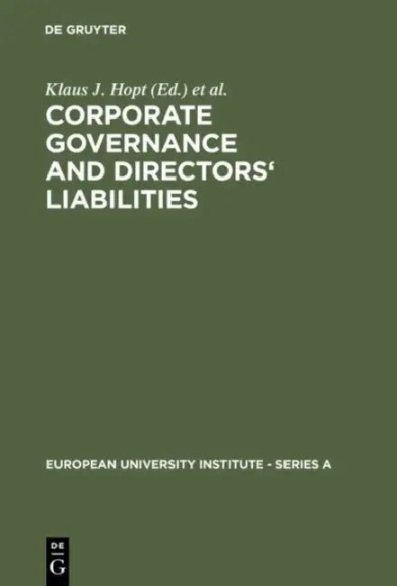 Buy Corporate Governance and Directors' Liabilities (English, Klaus J. Hopt | Gunther Teubner) Online at Best Price - BookBajar