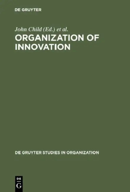 Buy Organization of Innovation (English, John Child | Paul Bate) Online at Best Price - BookBajar