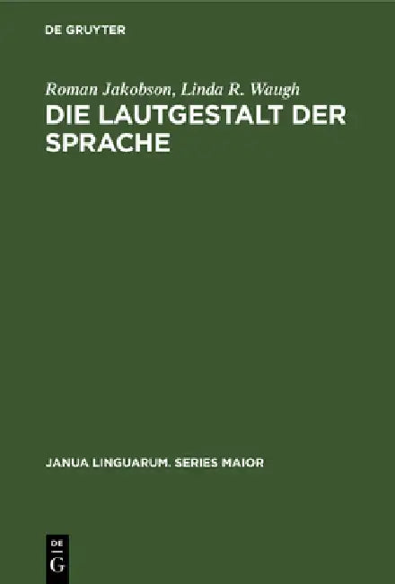Buy Die Lautgestalt Der Sprache (English, Roman Jakobson | Linda R. Waugh | Christine Shannon) Online at Best Price - BookBajar