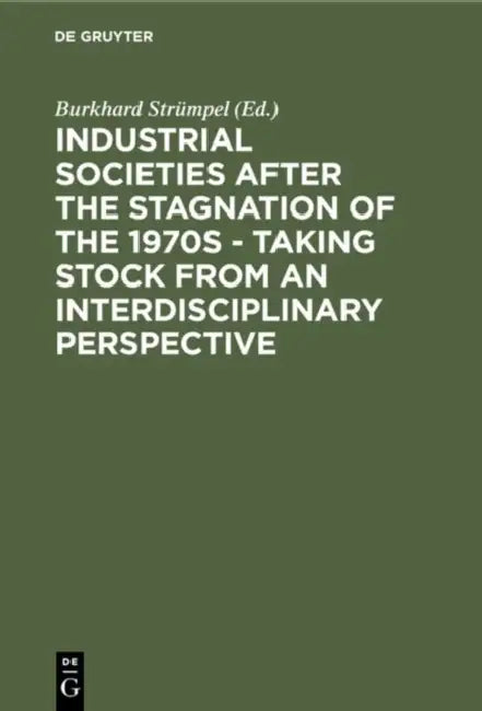 Buy Industrial Societies After the Stagnation of the 1970s - Taking Stock from an Interdisciplinary Pers (English, Burkhard Strümpel) Online at Best Price - BookBajar