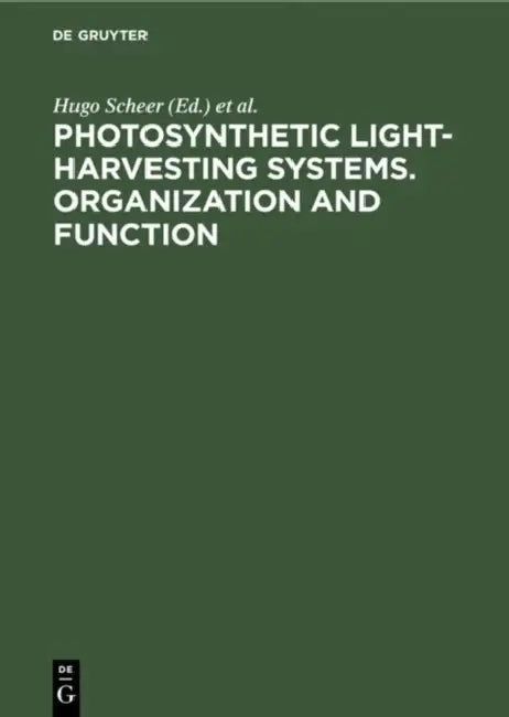 Buy Photosynthetic Light-Harvesting Systems. Organization and Function (English, Hugo Scheer | Siegfried Schneider) Online at Best Price - BookBajar