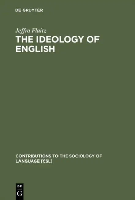 Buy The Ideology of English (English, Jeffra Flaitz) Online at Best Price - BookBajar