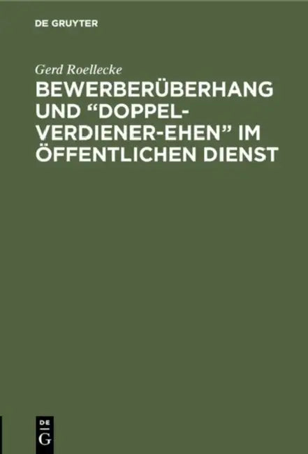 Buy Bewerberüberhang und "Doppel-Verdiener-Ehen" im öffentlichen Dienst (English, Gerd Roellecke) Online at Best Price - BookBajar