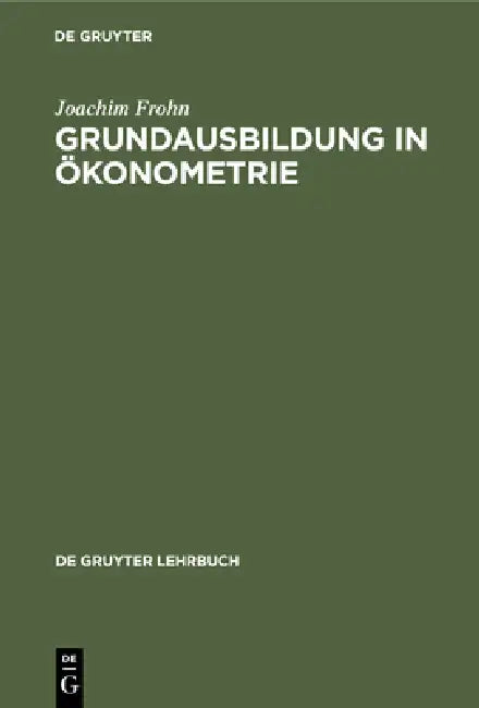 Buy Grundausbildung in Ökonometrie (English, Joachim Frohn) Online at Best Price - BookBajar