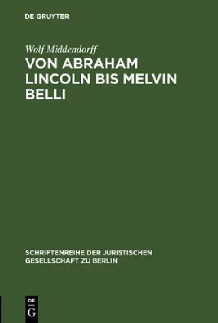 Buy Von Abraham Lincoln bis Melvin Belli (English, Wolf Middendorff) Online at Best Price - BookBajar