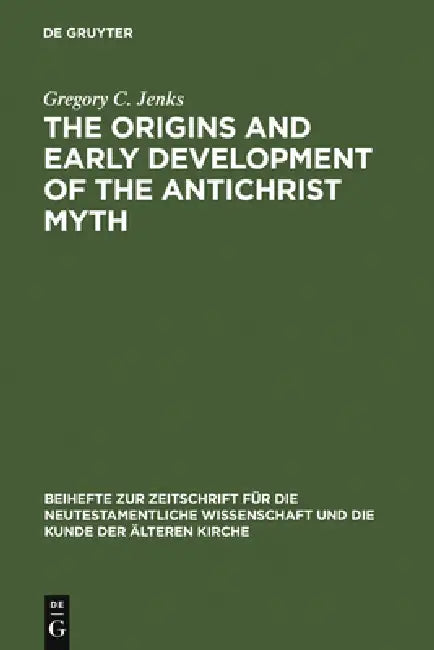 Buy The Origins and Early Development of the Antichrist Myth (English, Gregory C. Jenks) Online at Best Price - BookBajar