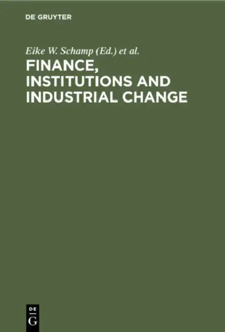 Buy Finance, Institutions and Industrial Change (English, Eike W. Schamp | Godfrey J. Linge | Chris M. Rogerson) Online at Best Price - BookBajar