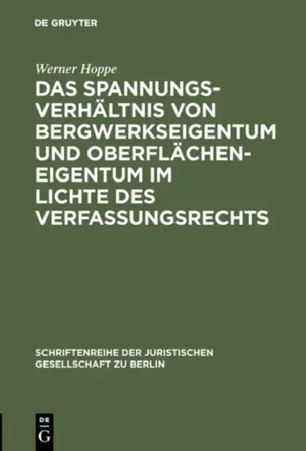Buy Das Spannungsverhältnis von Bergwerkseigentum und Oberflächeneigentum im Lichte des Verfassungsrecht (English, Werner Hoppe) Online at Best Price - BookBajar