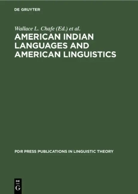Buy American Indian Languages and American Linguistics (English, Wallace L. Chafe | Linguistic Society of America Washington | University of California Be Online at Best Price - BookBajar