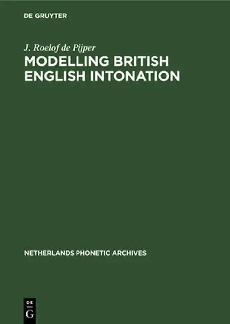 Buy Modelling British English Intonation (English, J. Roelof de Pijper) Online at Best Price - BookBajar